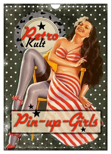 Retro Kult Pin-up-Girls (Wandkalender 2026 DIN A4 hoch), CALVENDO Monatskalender