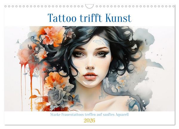 Tattoo trifft Kunst - Starke Tattoos treffen auf sanftes Aquarell (Wandkalender 2026 DIN A3 quer), CALVENDO Monatskalender