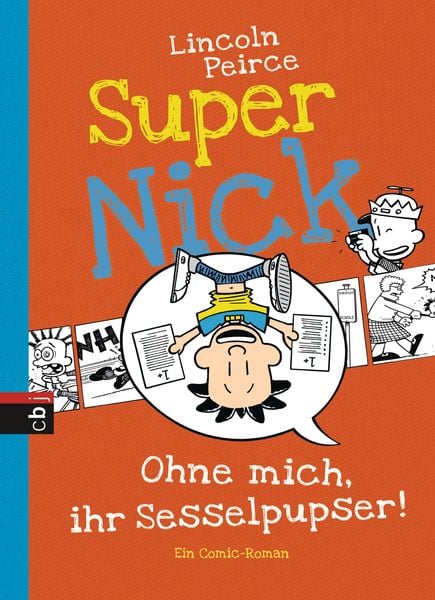 Ohne mich, ihr Sesselpupser! / Super Nick Band 5