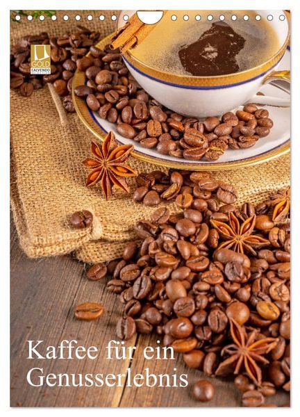 Kaffee für ein Genusserlebnis (Wandkalender 2026 DIN A4 hoch), CALVENDO Monatskalender