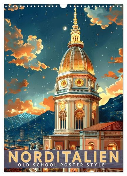 Norditalien - Old School Poster Style (Wandkalender 2026 DIN A3 hoch), CALVENDO Monatskalender