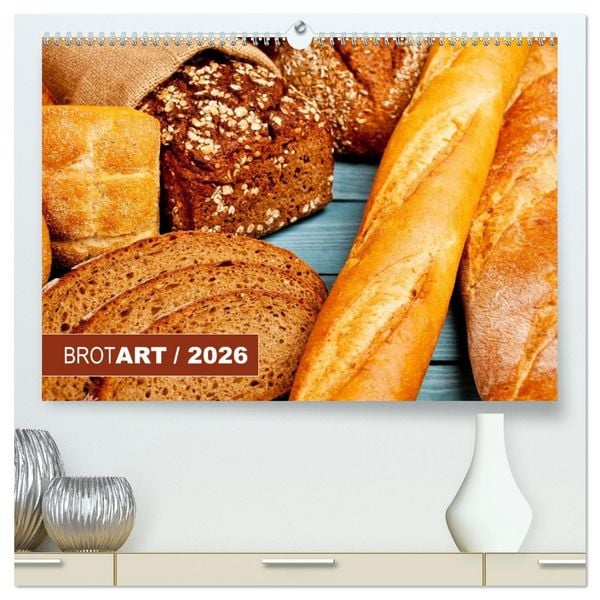 BROTART / 2026 (hochwertiger Premium Wandkalender 2026 DIN A2 quer), Kunstdruck in Hochglanz
