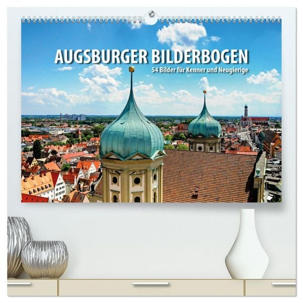 Augsburger Bilderbogen – 54 Bilder für Kenner und Neugierige (hochwertiger Premium Wandkalender 2026 DIN A2 quer), Kunstdruck in Hochglanz