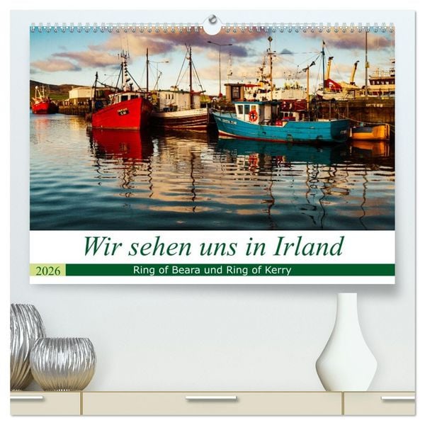 Wir sehen uns in Irland - Ring of Beara und Ring of Kerry (hochwertiger Premium Wandkalender 2026 DIN A2 quer), Kunstdruck in Hochglanz