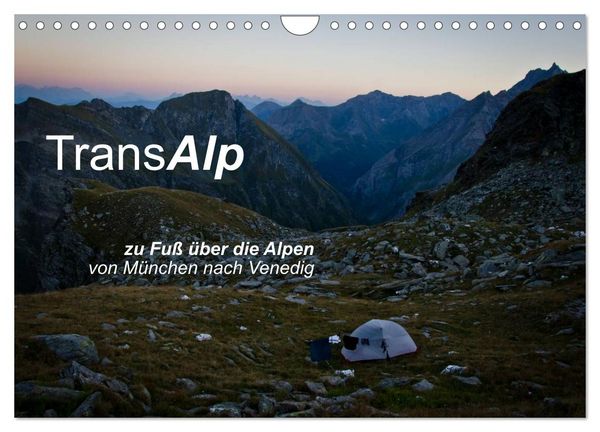 TransAlp - zu Fuß über die Alpen von München nach Venedig (Wandkalender 2026 DIN A4 quer), CALVENDO Monatskalender