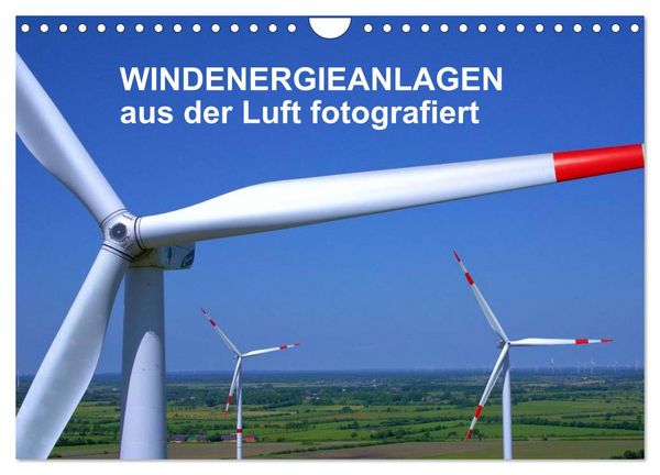 Windkraftanlagen aus der Luft fotografiert (Wandkalender 2026 DIN A4 quer), CALVENDO Monatskalender
