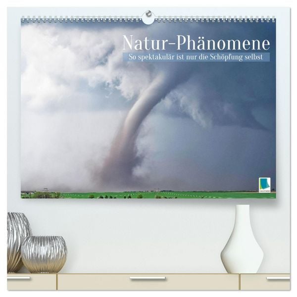 Natur-Phänomene: So spektakulär ist nur die Schöpfung selbst (hochwertiger Premium Wandkalender 2026 DIN A2 quer), Kunstdruck in Hochglanz