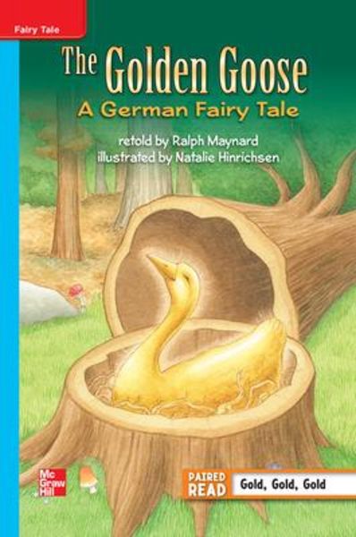Reading Wonders Leveled Reader the Golden Goose: A German Fairy Tale: On-Level Unit 5 Week 1 Grade 3