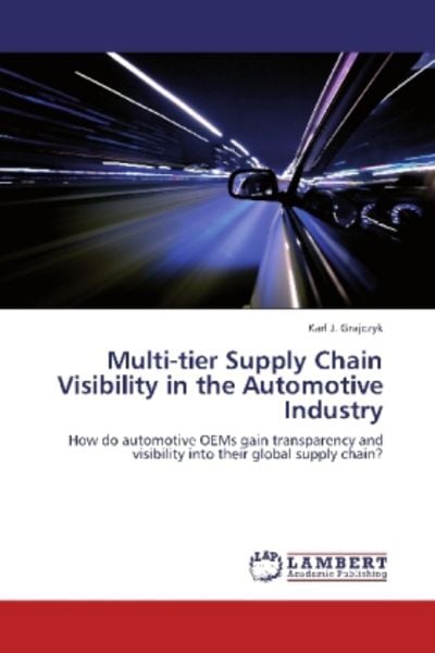 Grajczyk, K: Multi-tier Supply Chain Visibility in the Autom