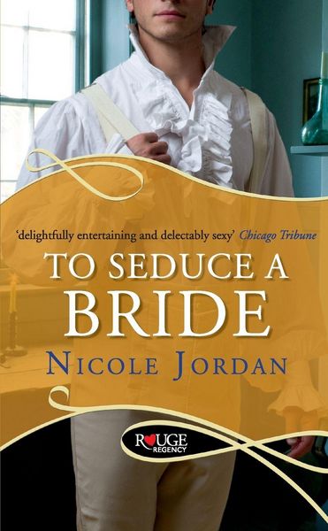Jordan, N: To Seduce a Bride: A Rouge Regency Romance