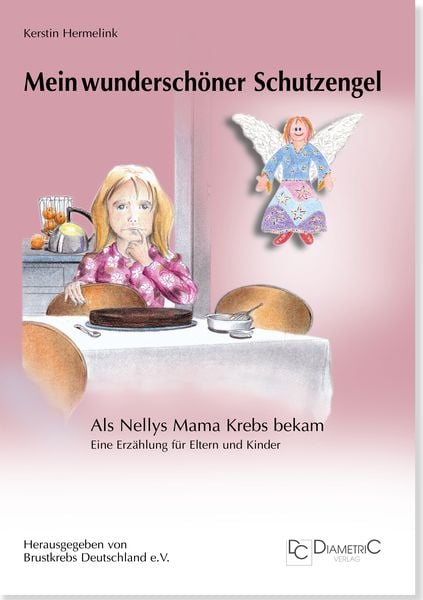 Mein wunderschöner Schutzengel! Als Nellys Mama Krebs bekam