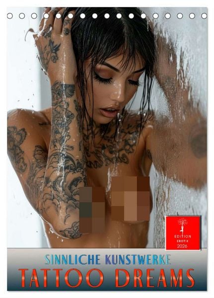 Tattoo Dreams - Sinnliche Kunstwerke (Tischkalender 2026 DIN A5 hoch), CALVENDO Monatskalender