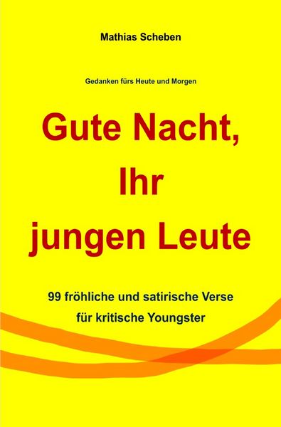 Gute Nacht, Ihr jungen Leute