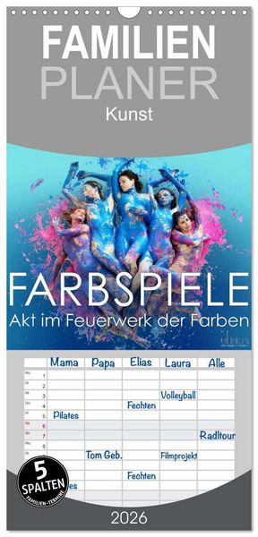 Familienplaner 2026 - FARBSPIELE - Akt im Feuerwerk der Farben mit 5 Spalten (Wandkalender, 21 x 45 cm) CALVENDO