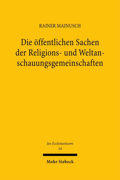 Die öffentlichen Sachen der Religions- und Weltanschauungsgemeinschaften