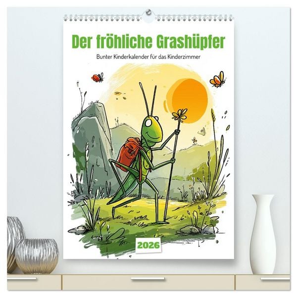 Der fröhliche Grashüpfer - bunter Kinderkalender für das Kinderzimmer (hochwertiger Premium Wandkalender 2026 DIN A2 hoch), Kunstdruck in Hochglanz