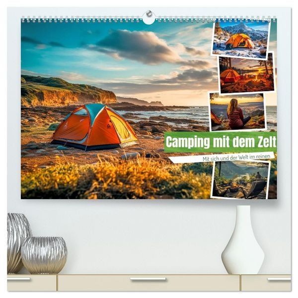Camping mit dem Zelt (hochwertiger Premium Wandkalender 2026 DIN A2 quer), Kunstdruck in Hochglanz