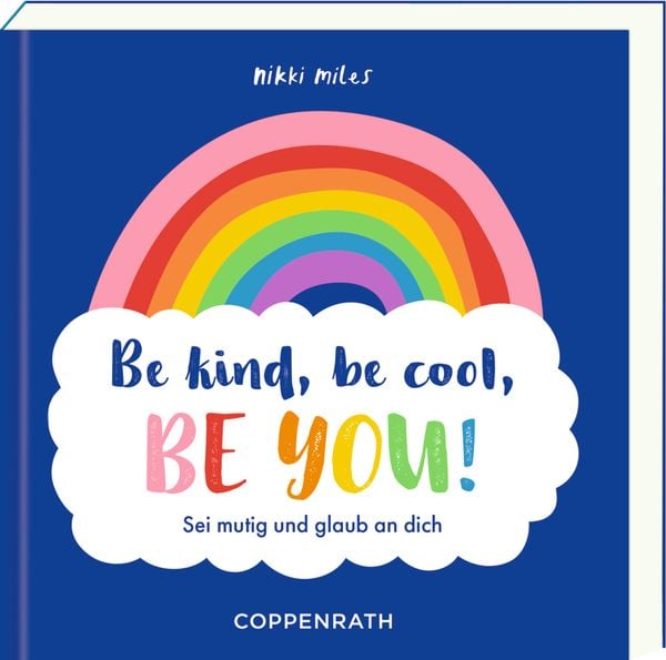 Coppenrath - Christl. Geschenke - Be kind, be cool, be you!