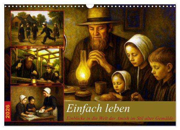 Einfach Leben - Einblicke in die Welt der Amish im Stil alter Gemälde (Wandkalender 2026 DIN A3 quer), CALVENDO Monatskalender