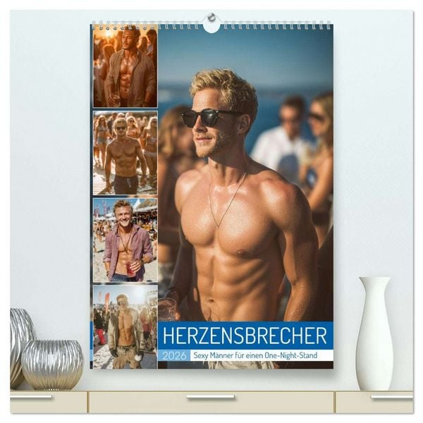 Herzensbrecher - Sexy Männer für einen One-Night-Stand (hochwertiger Premium Wandkalender 2026 DIN A2 hoch), Kunstdruck in Hochglanz