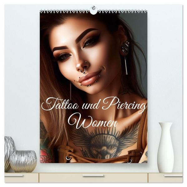 Tattoo und Piercing Women (hochwertiger Premium Wandkalender 2026 DIN A2 hoch), Kunstdruck in Hochglanz