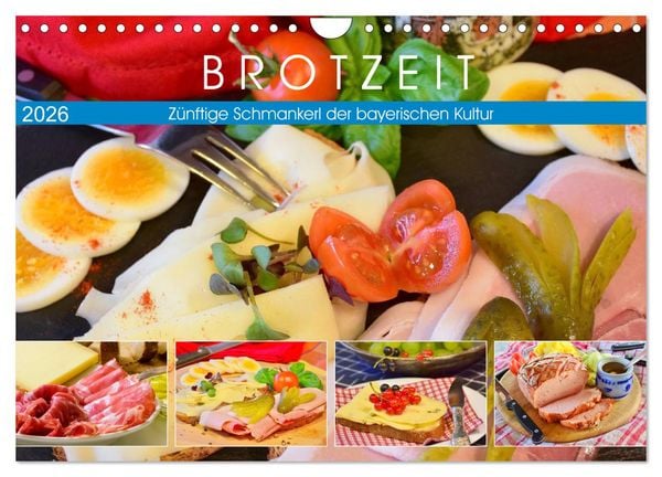 Brotzeit. Zünftige Schmankerl der bayerischen Kultur (Wandkalender 2026 DIN A4 quer), CALVENDO Monatskalender