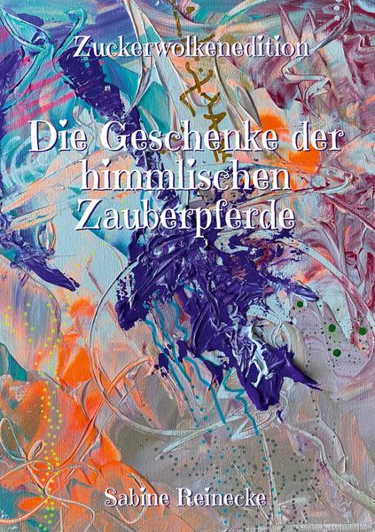 Die Geschenke der himmlischen Zauberpferde