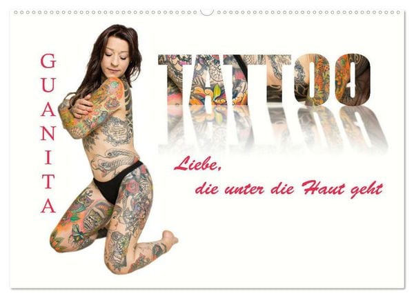 Tattoo-Liebe, die unter die Haut geht (Wandkalender 2026 DIN A2 quer), CALVENDO Monatskalender