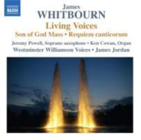 Jordan/Powell/Cowan: Living Voices/Son of God Mass/Requiem