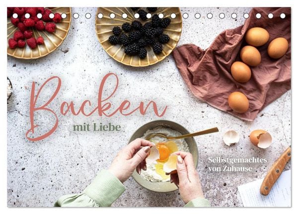 Backen mit Liebe - Selbstgemachtes von Zuhause (Tischkalender 2026 DIN A5 quer), CALVENDO Monatskalender