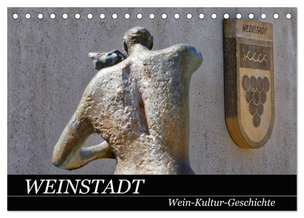 Weinstadt Wein-Kultur-Geschichte (Tischkalender 2026 DIN A5 quer), CALVENDO Monatskalender