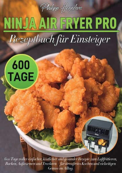 Ninja Air Fryer Pro Rezeptbuch für Einsteiger