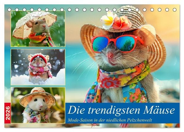 Die trendigsten Mäuse. Mode-Saison in der niedlichen Pelzchenwelt (Tischkalender 2026 DIN A5 quer), CALVENDO Monatskalender
