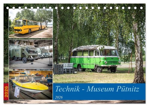 Technik-Museum Pütnitz (Tischkalender 2026 DIN A5 quer), CALVENDO Monatskalender
