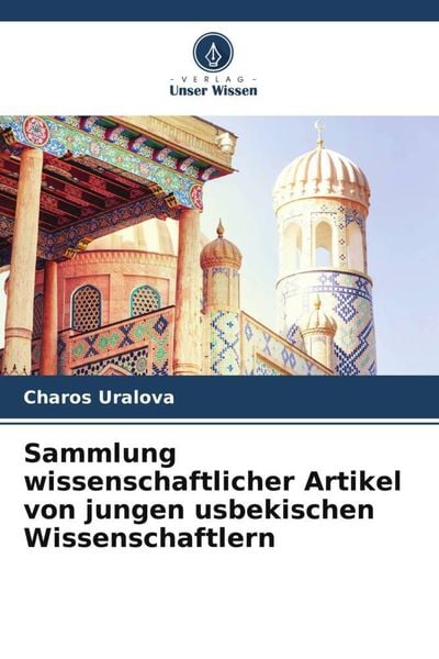 Sammlung wissenschaftlicher Artikel von jungen usbekischen Wissenschaftlern