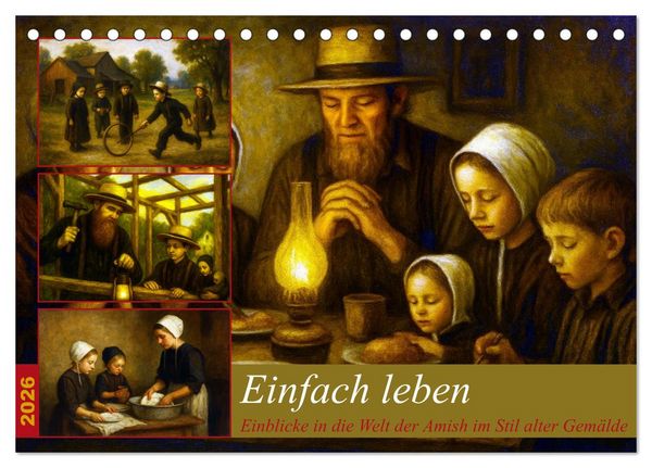 Einfach Leben - Einblicke in die Welt der Amish im Stil alter Gemälde (Tischkalender 2026 DIN A5 quer), CALVENDO Monatskalender