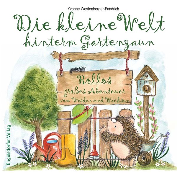 Die kleine Welt hinterm Gartenzaun