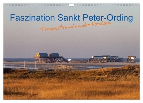 Faszination Sankt Peter-Ording (Wandkalender 2026 DIN A3 quer), CALVENDO Monatskalender