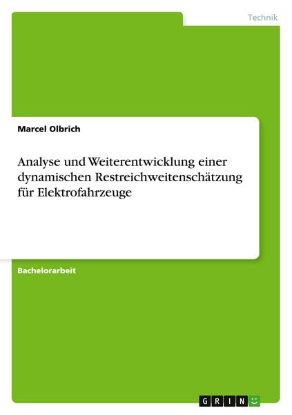 Analyse und Weiterentwicklung einer dynamischen Restreichweitenschätzung für Elektrofahrzeuge