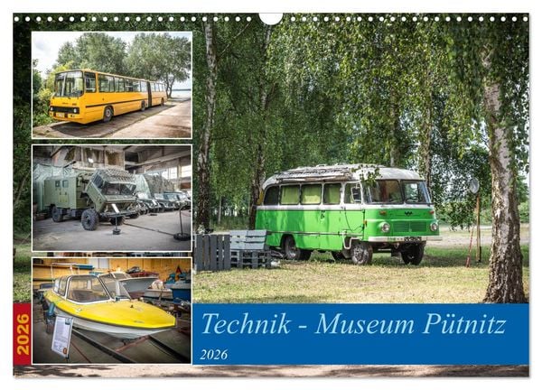 Technik-Museum Pütnitz (Wandkalender 2026 DIN A3 quer), CALVENDO Monatskalender
