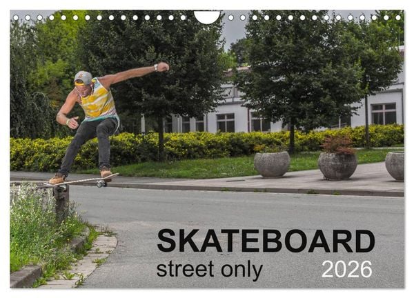 Skateboard - Street only (Wall Calendar 2026 DIN A4 landscape), CALVENDO 12 Month Wall Calendar