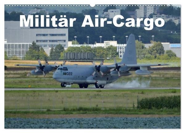 Militär Air-Cargo (Wandkalender 2026 DIN A2 quer), CALVENDO Monatskalender