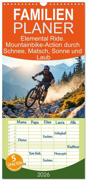 Familienplaner 2026 - Elemental Ride. Mountainbike-Action durch Schnee, Matsch, Sonne und Laub mit 5 Spalten (Wandkalender, 21 x 45 cm) CALVENDO