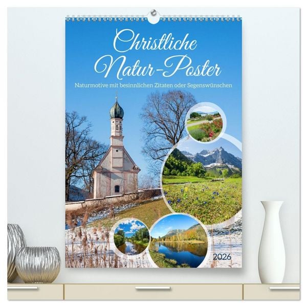 Christliche Natur-Poster 2026 (hochwertiger Premium Wandkalender 2026 DIN A2 hoch), Kunstdruck in Hochglanz
