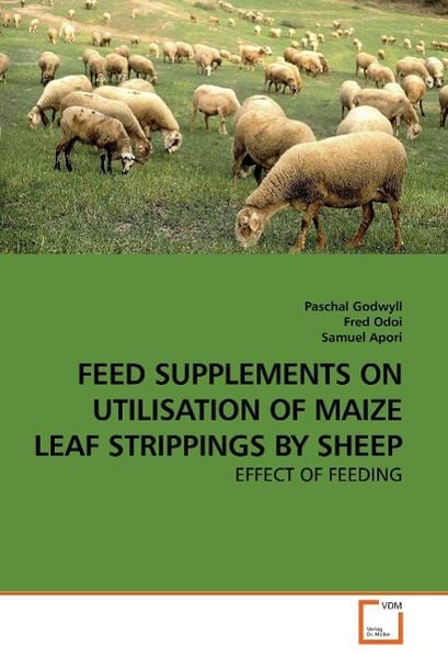 Godwyll, P: Feed Supplements On Utilisation Of Maize Leaf St