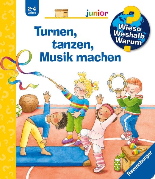 Wieso? Weshalb? Warum? junior, Band 71 - Turnen, tanzen, Musik machen