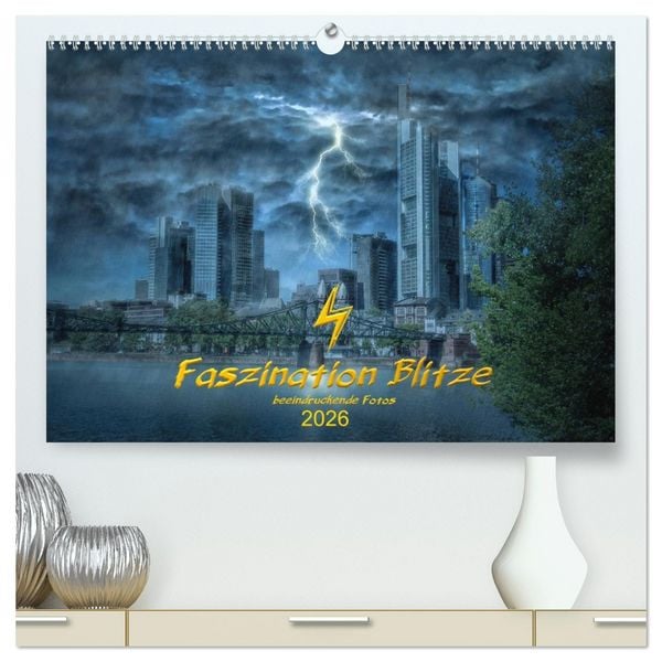 Faszination Blitze beeindruckende Fotos (hochwertiger Premium Wandkalender 2026 DIN A2 quer), Kunstdruck in Hochglanz