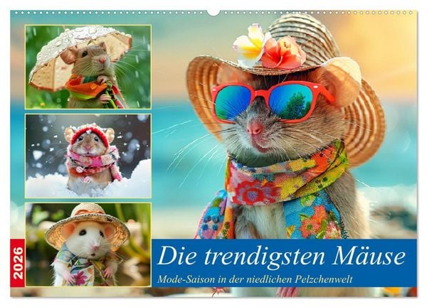 Die trendigsten Mäuse. Mode-Saison in der niedlichen Pelzchenwelt (Wandkalender 2026 DIN A2 quer), CALVENDO Monatskalender