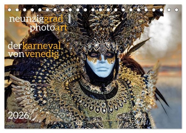 Neunziggrad I photoart: der karneval von venedig (Tischkalender 2026 DIN A5 quer), CALVENDO Monatskalender