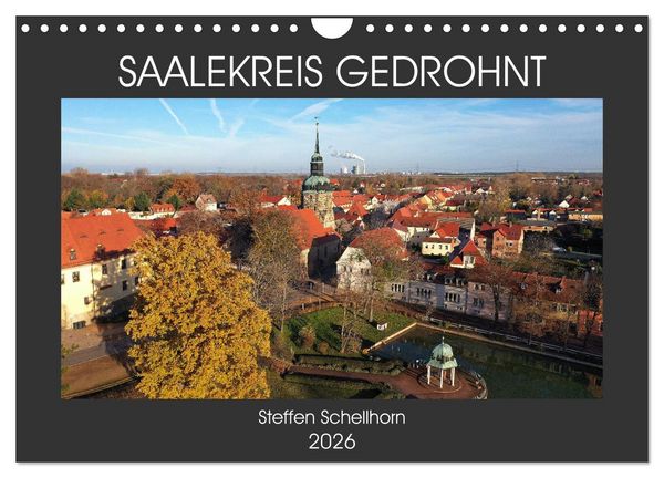 SAALEKREIS GEDROHNT (Wandkalender 2026 DIN A4 quer), CALVENDO Monatskalender